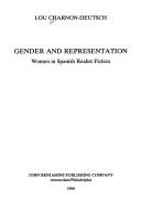 Cover of: Gender and representation: women in Spanish realist fiction