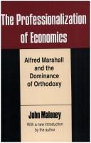 Cover of: The professionalization of economics: Alfred Marshall and the dominance of orthodoxy