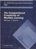 The computational complexity of machine learning by Michael J. Kearns
