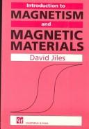 Introduction to magnetism and magnetic materials by David Jiles