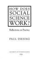 Cover of: How does social science work?: reflections on practice