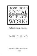 Cover of: How does social science work? by Paul Diesing