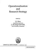 Cover of: Operationalization and research strategy by edited by J.J. Hox, J. de Jong-Gierveld.