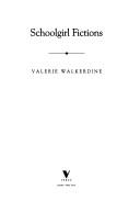 Schoolgirl fictions by Valerie Walkerdine