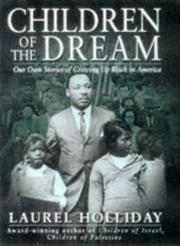 Cover of: Children of the dream: our own stories of growing up Black in America