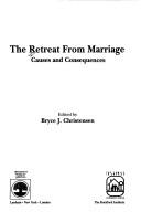 Cover of: The Retreat from marriage | 