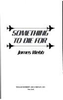 Cover of: Something to die for by James Webb
