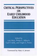 Cover of: Critical perspectives on early childhood education