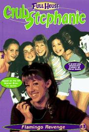 Cover of: Flamingo Revenge (Full House Club Stephanie) by Janet Quin-Harkin
