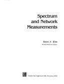 Cover of: Spectrum and network measurements | Robert A. Witte