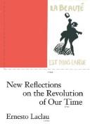 Cover of: New reflections on the revolution of our time: Ernesto Laclau.