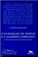 Cover of: Matthew's gospel and formative Judaism: the social world of the Matthean community
