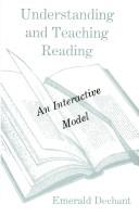 Understanding and teaching reading by Dechant, Emerald V.