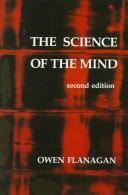 The science of the mind by Owen J. Flanagan
