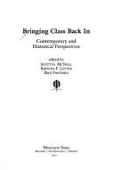 Cover of: Bringing class back in contemporary and historical perspectives