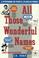 Cover of: All those wonderful names