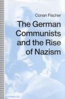 Cover of: The German Communists and the rise of Nazism