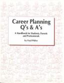 Cover of: Career planning Q's & A's: a handbook for students, parents, and professionals