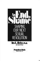 Cover of: An end to shame: shaping our next sexual revolution