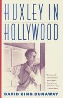 Cover of: Huxley in Hollywood by David King Dunaway