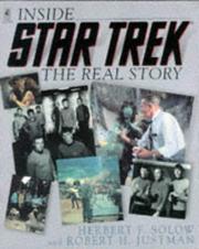 Cover of: INSIDE STAR TREK THE REAL STORY (Inside Star Trek) by Herbert F. Solow, Bob Justman