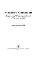 Cover of: Melville's complaint: doctors and medicine in the art of Herman Melville