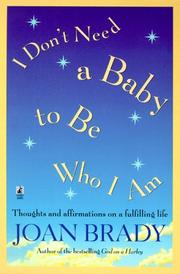 Cover of: I Don't Need a Baby To Be Who I Am: Thoughts and Affirmations on a Fulfilling Life