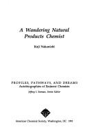 Cover of: A wandering natural products chemist