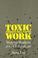 Cover of: Toxic work