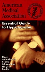 Cover of: The American Medical Association Essential Guide to Hypertension (The American Medical Association Essential Guides Series)