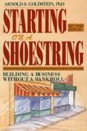 Cover of: Starting on a shoestring: building a business without a bankroll