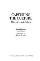 Cover of: Capturing the culture: film, art, and politics