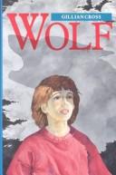 Cover of: Wolf by Gillian Cross
