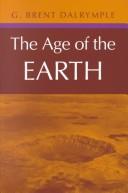 Cover of: The age of the earth by G. Brent Dalrymple, G. Brent Dalrymple