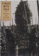 Cover of: Tinged with gold: hop culture in the United States