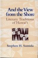 Cover of: And the view from the shore: literary traditions of Hawaiʻi