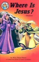 Cover of: Where is Jesus? by Mary Manz Simon