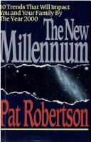 Cover of: The new millennium: 10 trends that will impact you and your family by the year 2000
