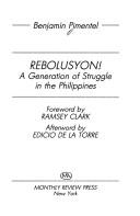 Cover of: Rebolusyon!: a generation of struggle in the Philippines