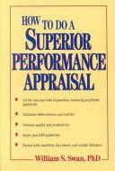 Cover of: How to do a superior performanceappraisal by William S. Swan, William S. Swan