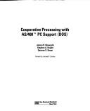 Cooperative processing with AS/400 PC support (DOS) by Janice R. Glowacki