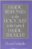 Cover of: Hasidic responses to the Holocaust in the light of Hasidic thought