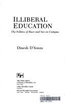 Cover of: Illiberal education: the politics of race and sex on campus