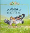 Cover of: Periwinkle at the Full Moon Ball by Geneviève Huriet