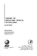 Cover of: Theory of dielectric optical waveguides
