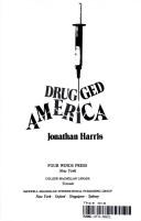Cover of: Drugged America by Harris, Jonathan