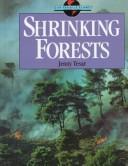 Cover of: Shrinking forests by Jenny E. Tesar