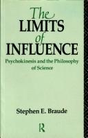 Cover of: The limits of influence by Stephen E. Braude, Stephen E. Braude