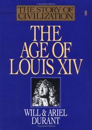 Cover of: The Age of Louis XIV (The Story of Civilization VIII) by Will Durant, Ariel Durant