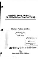 Cover of: Foreign state immunity in commercial transactions | Michael W. Gordon